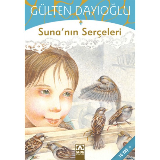 Sunanın Serçeleri-GÜLTEN DAYIOĞLU