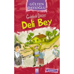 Gelincik Dizisi Deli Bey-GÜLTEN DAYIOĞLU