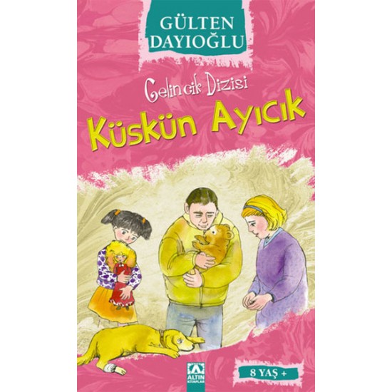 Gelincik Dizisi Küskün Ayıcık-GÜLTEN DAYIOĞLU