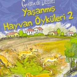 Gelincik Dizisi Yaşanmış Hayvan Öyküleri 2-GÜLTEN DAYIOĞLU
