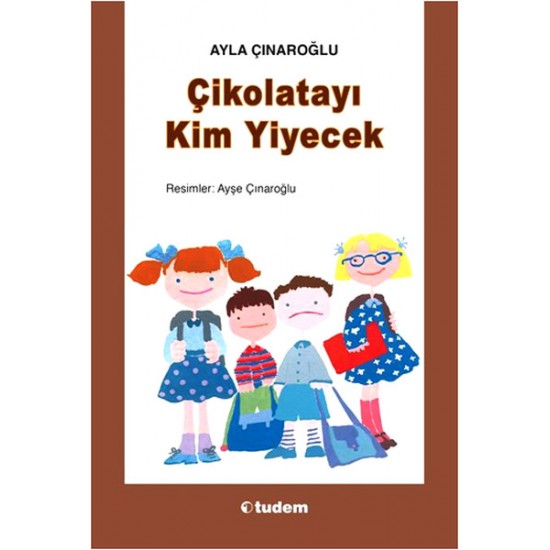 Çikolatayı Kim Yiyecek-AYLA ÇINAROĞLU