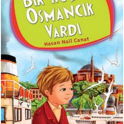 Bir Küçük Osmancık Vardı-HASAN NAİL CANAT