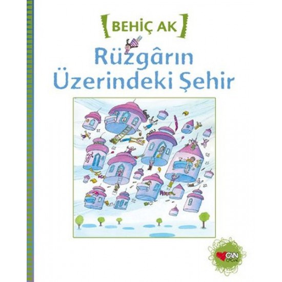 Rüzgarın Üzerindeki Şehir-Behiç Ak