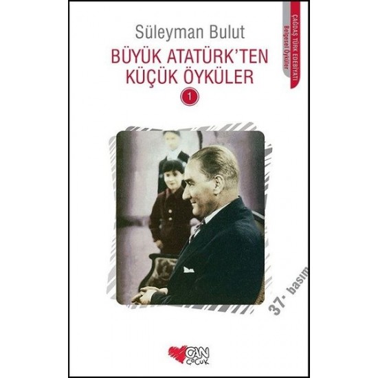 Büyük Atatürkten Küçük Öyküler 1-Süleyman Bulut