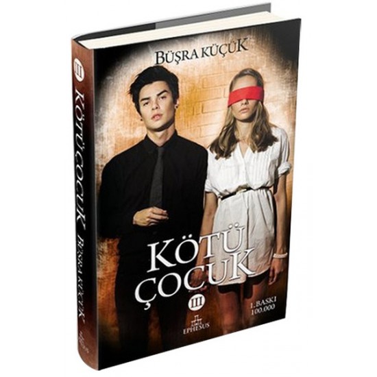 KÖTÜ ÇOCUK 3-BÜŞRA KÜÇÜK