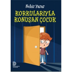 Korkularıyla Konuşan Çocuk-Nehir Yarar
