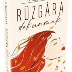 Rüzgara Dokunmak Ciltli-K. KÜBRA BERK