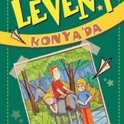 Levent Türkiye'yi Geziyorum 02 Levent Konya'da-MUSTAFA ORAKÇI