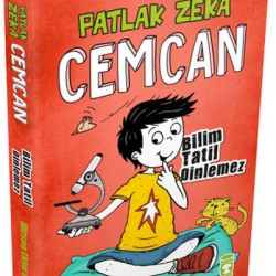 Patlak Zeka Cemcan 3 Bilim Tatil Dinlemez-Birsen Ekim Özen