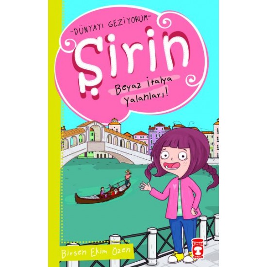 Şirin Dünya'yı Geziyorum Beyaz İtalya Yalanları-BIRSEN EKIM ÖZEN