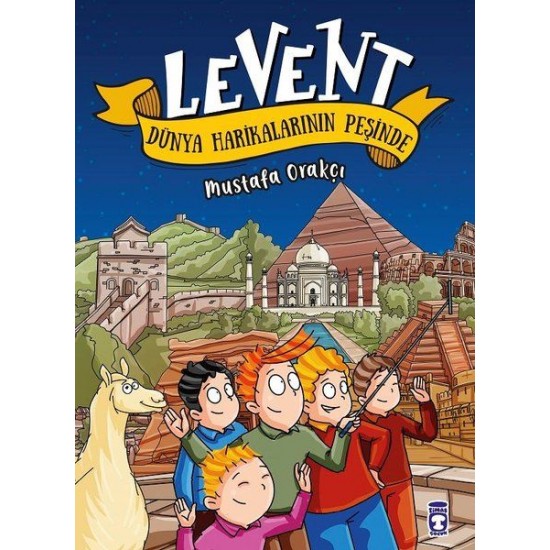 Levent Dünya Harikalarının Peşinde-MUSTAFA ORAKÇI