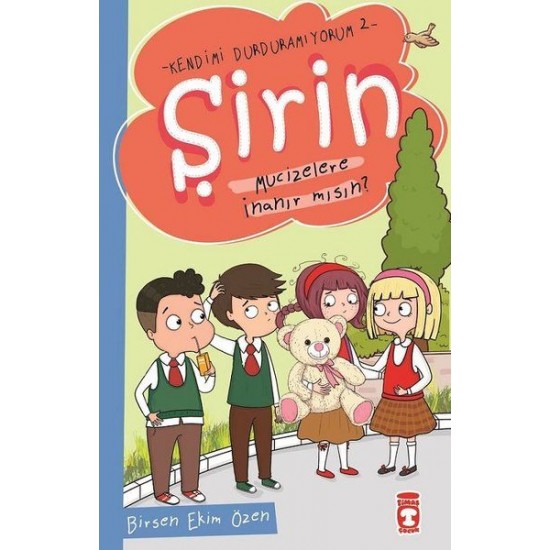 Şirin Kendimi Durduramıyorum 2 Mucizeler İnanır Mısın-BIRSEN EKIM ÖZEN