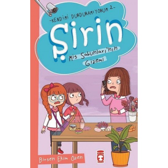 Şirin Kendimi Durduramıyorum 2 Mis Sabunları'nın Gizemi-BIRSEN EKIM ÖZEN