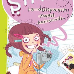 Şirin İş Başında 01 İş Dünyasını Nasıl Karıştırdım-BIRSEN EKIM ÖZEN