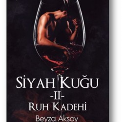  Siyah Kuğu 2 Ruh Kadehi-BEYZA AKSOY