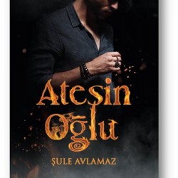 Ateşin Oğlu-ŞULE AVLAMAZ