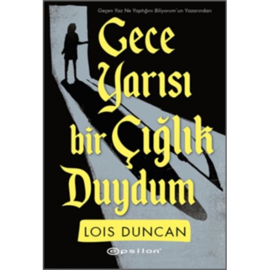 Gece Yarısı Bir Çığlık Duydum-LOIS DUNCAN