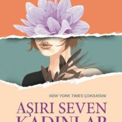 Aşırı Seven Kadınlar-ROBIN NORWOOD