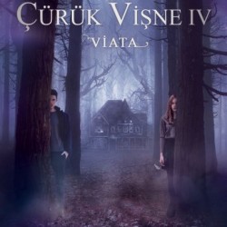 Çürük Vişne 4 Viata-EMINE TAVUZ