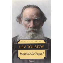 İnsan Ne ile Yaşar-LEV NIKOLAYEVIÇ TOLSTOY