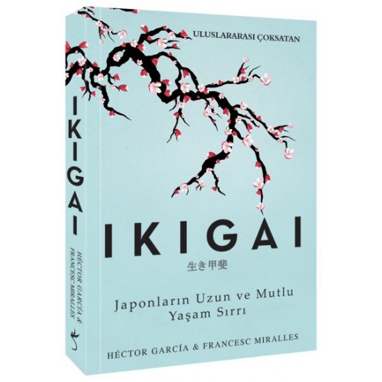 Ikigai Japonların Uzun ve Mutlu Yaşam Sırrı-HECTOR GARCIA FRANCESC MIRALLES