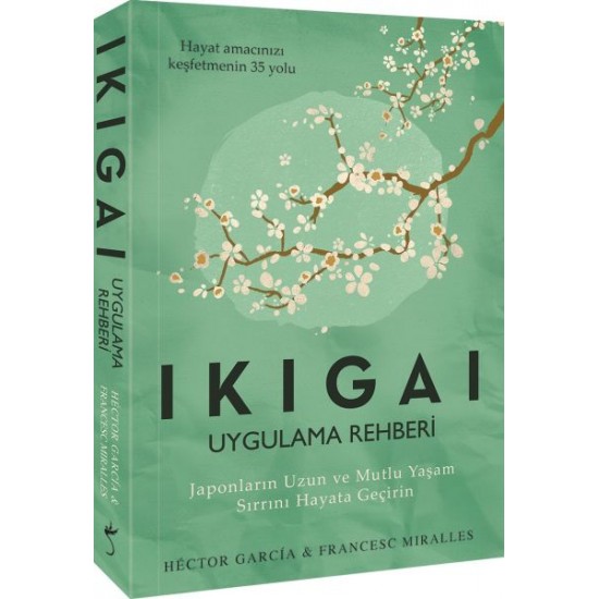 Ikigai Uygulama Rehberi-HECTOR GARCIA FRANCESC MIRALLES