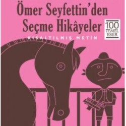 Ömer Seyfettinden Seçme Hikayeler Kısaltılmış Metin