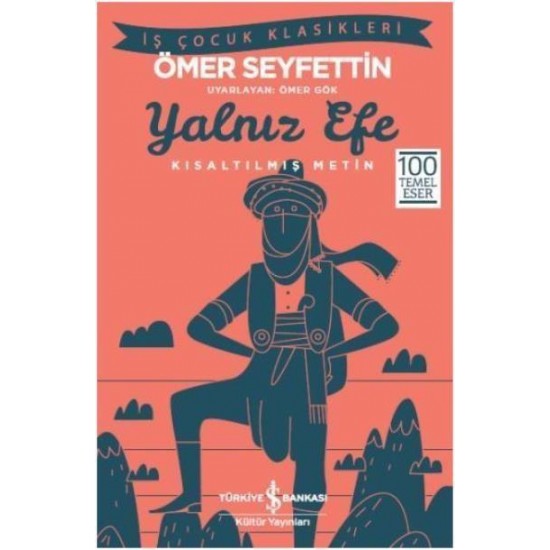 Yalnız Efe Kısaltılmış Metin-Ömer Seyfettin