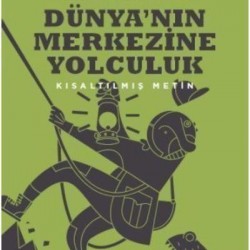 Dünyanın Merkezine Yolculuk Kısaltılmış Metin-Jules Verne