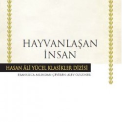 Hayvanlaşan İnsan Hasan Ali Yücel Klasikleri-EMILE ZOLA