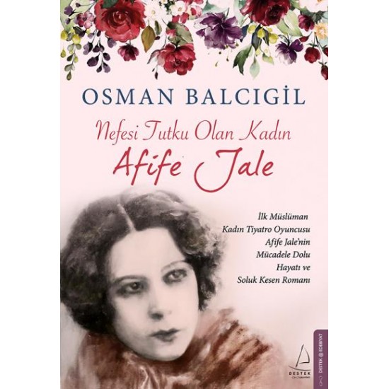 Nefesi Tutku Olan Kadın Afife Jale- Osman Balcıgil