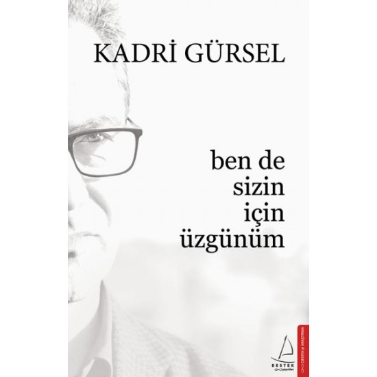 Ben de Sizin İçin Üzgünüm-KADRI GÜRSEL