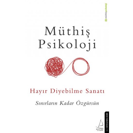 Hayır Diyebilme Sanatı Sınırların Kadar Özgürsün-MÜTHIŞ PSIKOLOJI