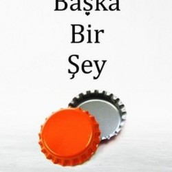 Başka Bir Şey-AHMET BATMAN