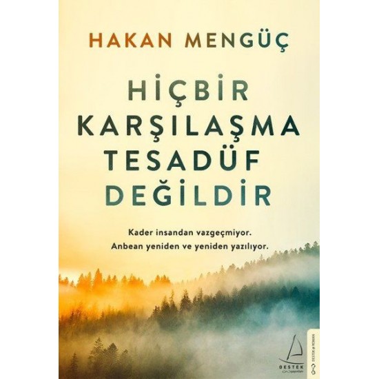 Hiçbir Karşılaşma Tesadüf Değildir-HAKAN MENGÜÇ