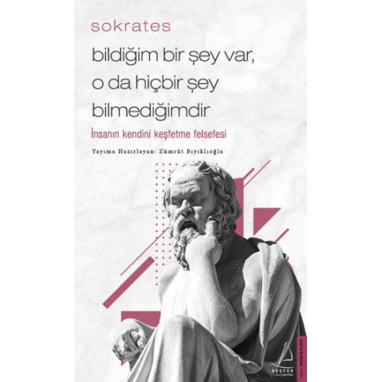Bildiğim Bir Şey Var O da Hiçbir Şey Bilmediğimdir-SOKRATES