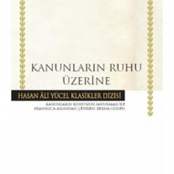 Kanunların Ruhu Üzerine Hasan Ali Yücel Klasikleri-MONTESQUIEU