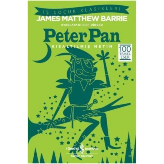 Peter Pan Kısaltılmış Metin-James Matthew Barrie