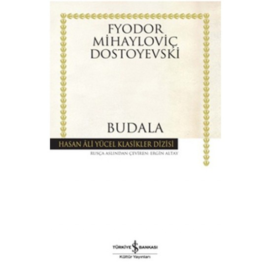 Budala-FYODOR MIHAYLOVIÇ DOSTOYEVSKI