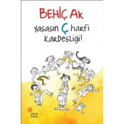 Yaşasın Ç Harfi Kardeşliği-BEHIÇ AK