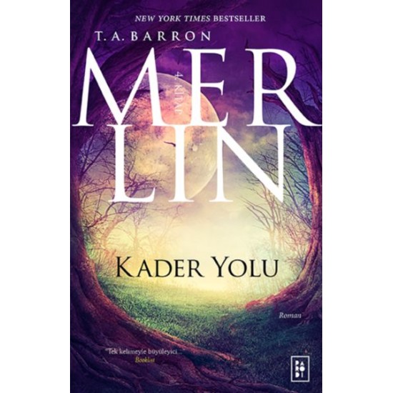 Merlin 4. Kitap Kader Yolu-T. A. BARRON