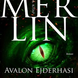 Merlin 6. Kitap Avalon Ejderhası-T. A. BARRON