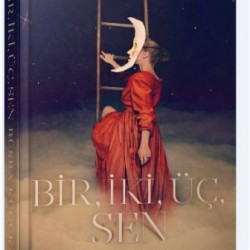 Bir, İki, Üç, Sen-BÜŞRA KÜÇÜK