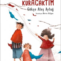Bugün Hayal Kuracaktım-GÖKÇE ATEŞ AYTUĞ