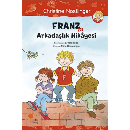 Franz ve Arkadaşlık Hikayesi-CHRISTINE NÖSTLINGER