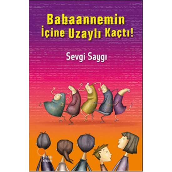 Babaannemin İçine Uzaylı Kaçtı-SEVGI SAYGI