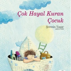 Çok Hayal Kuran Çocuk-ŞERMIN YAŞAR