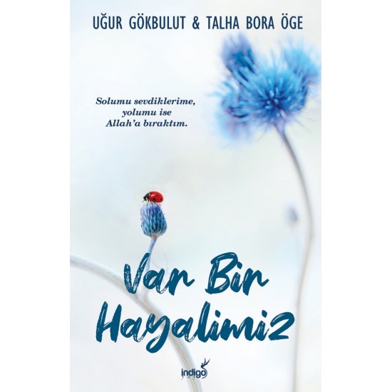 Var Bir Hayalimiz-UĞUR GÖKBULUT – TALHA BORA ÖGE