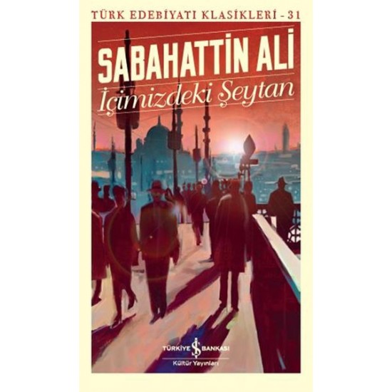 İçimizdeki Şeytan Türk Edebiyatı Klasikleri 31-SABAHATTIN ALI