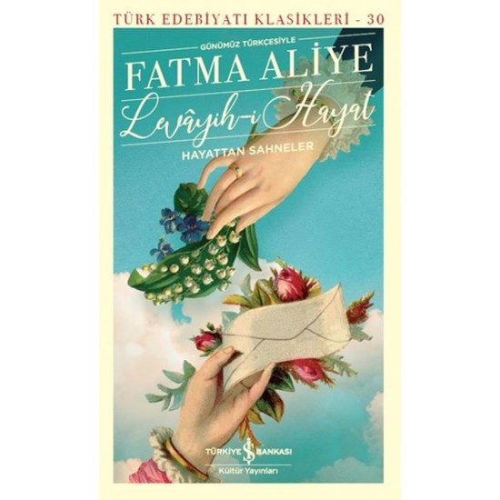 Levayih i Hayat Hayattan Sahneler Günümüz Türkçesiyle-FATMA ALIYE